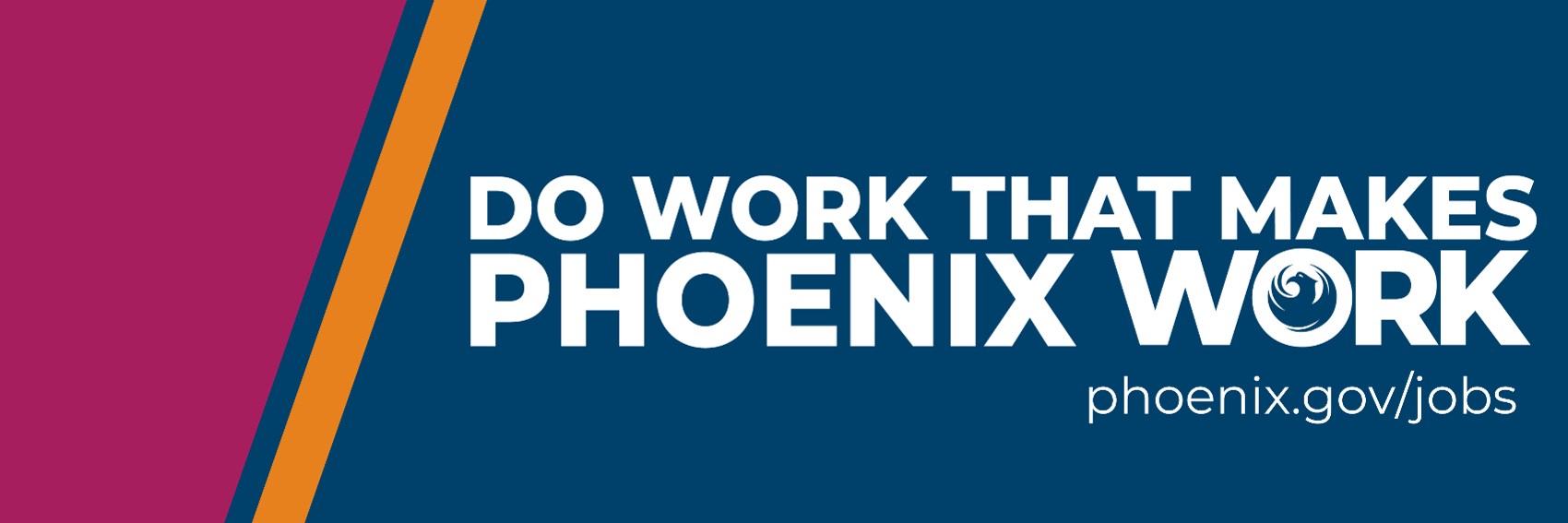 Navy and maroon banner that reads "Do Work That Makes Phoenix Work" with phoenix.gov/jobs link