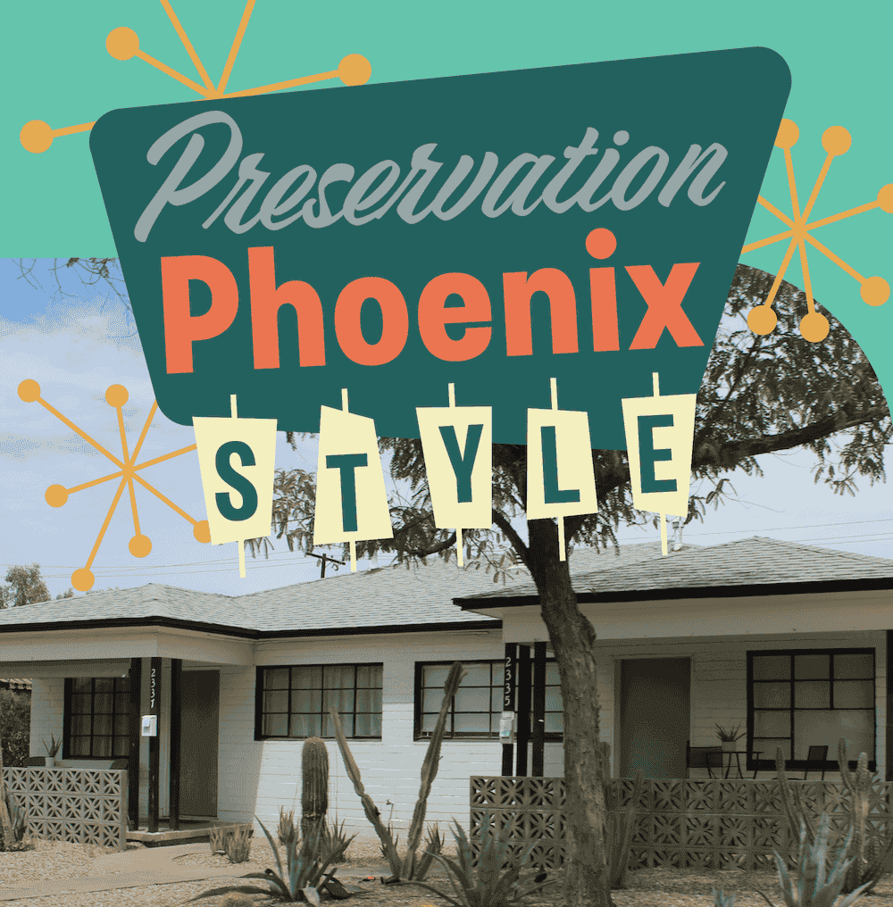 Preservation Phoenix Style