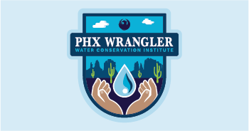 Phoenix Wrangler: Water Conservation Institute